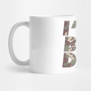 I'LL BEE DAT camo Mug